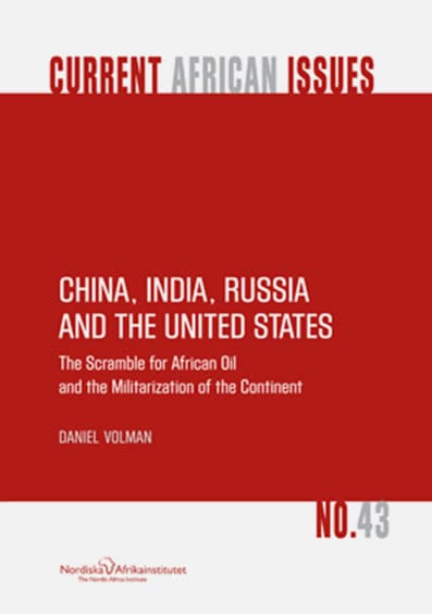 Daniel Volman : China, India, Russia ant the United States - The Scramble for African Oil and the militarization of the Continent