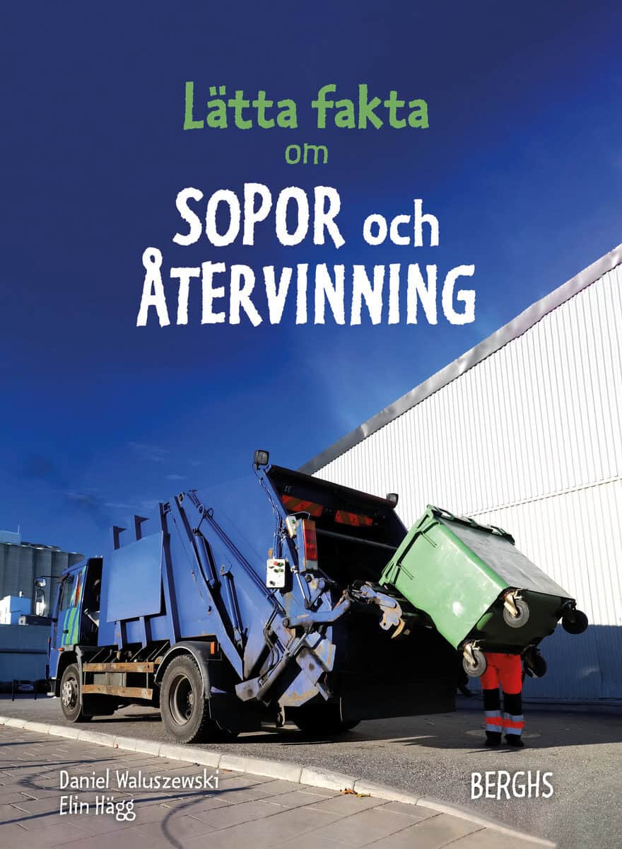 Daniel Waluszewski : Lätta fakta om sopor och återvinning