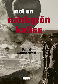 Daniel Waluszewski : Mot en mörkgrön kuliss