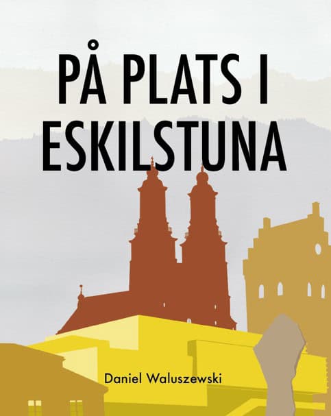 Daniel Waluszewski : På plats i Eskilstuna
