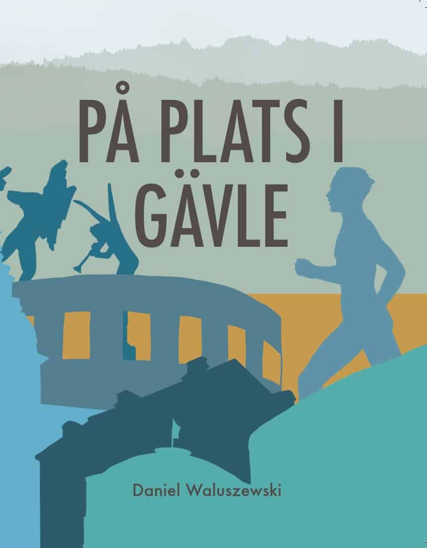 Daniel Waluszewski : På plats i Gävle