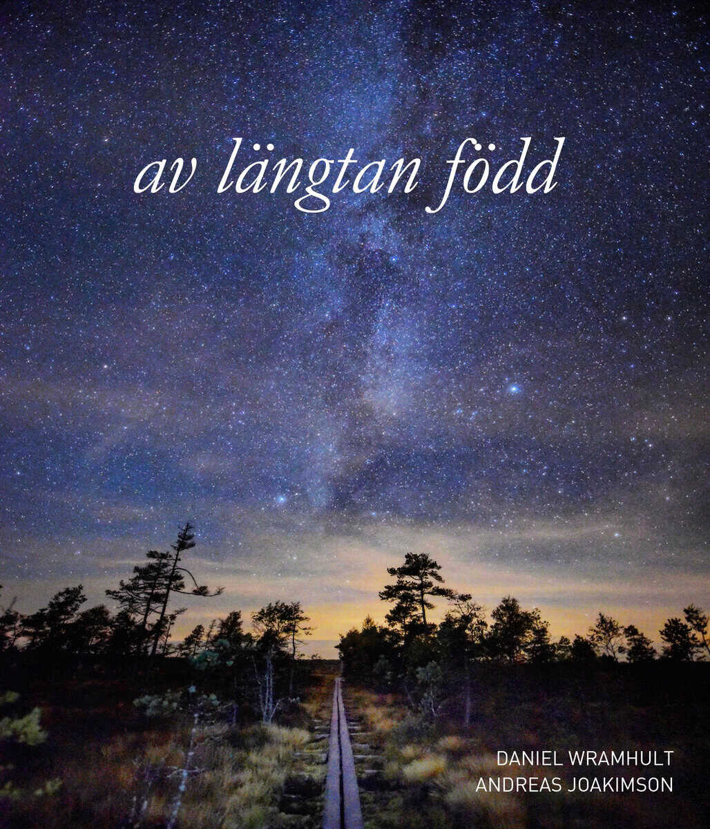 Daniel Wramhult : Av längtan född