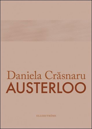 Daniela Crasnaru : Austerloo