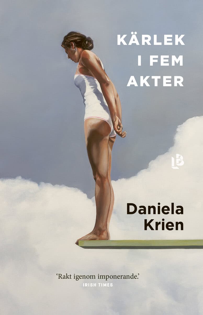 Daniela Krien : Kärlek i fem akter