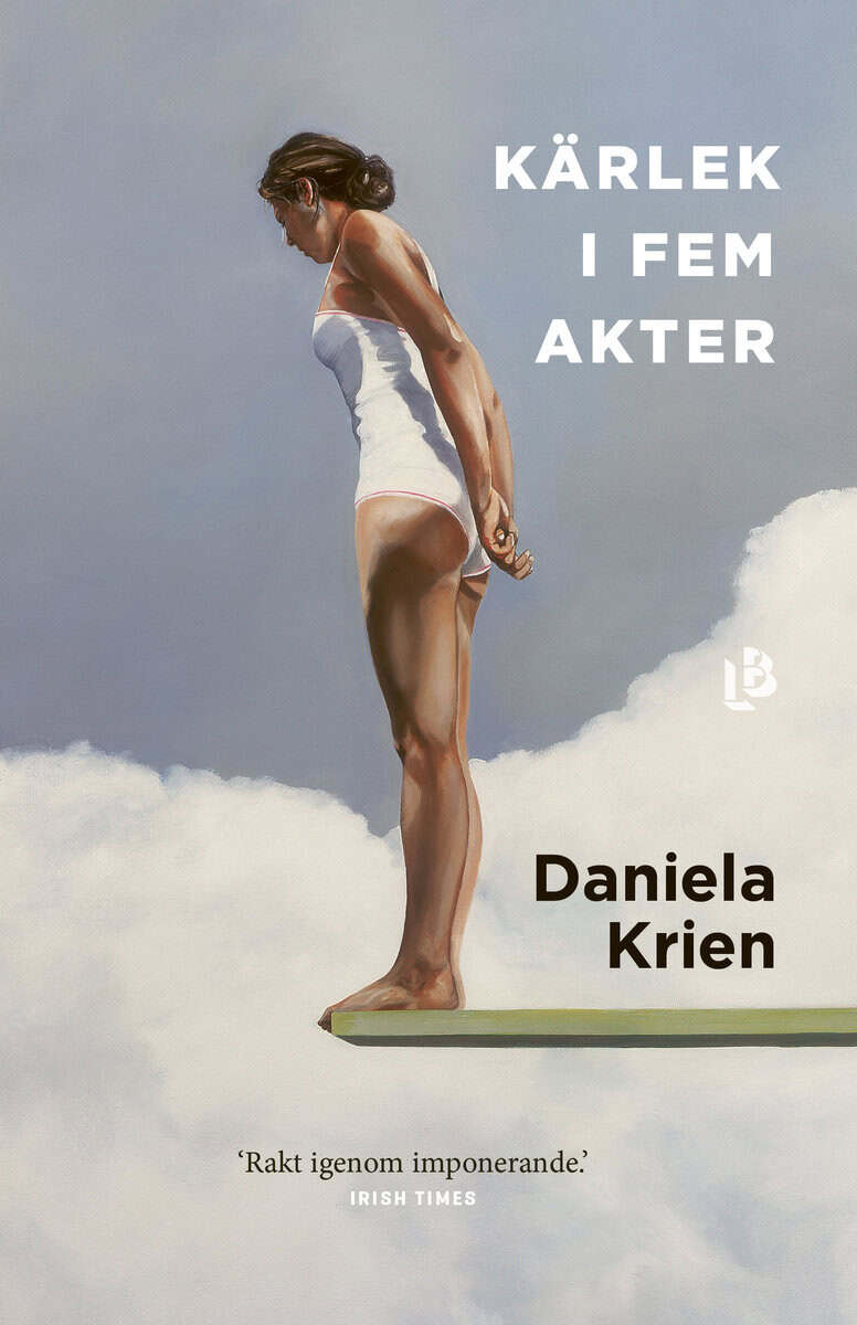 Daniela Krien : Kärlek i fem akter