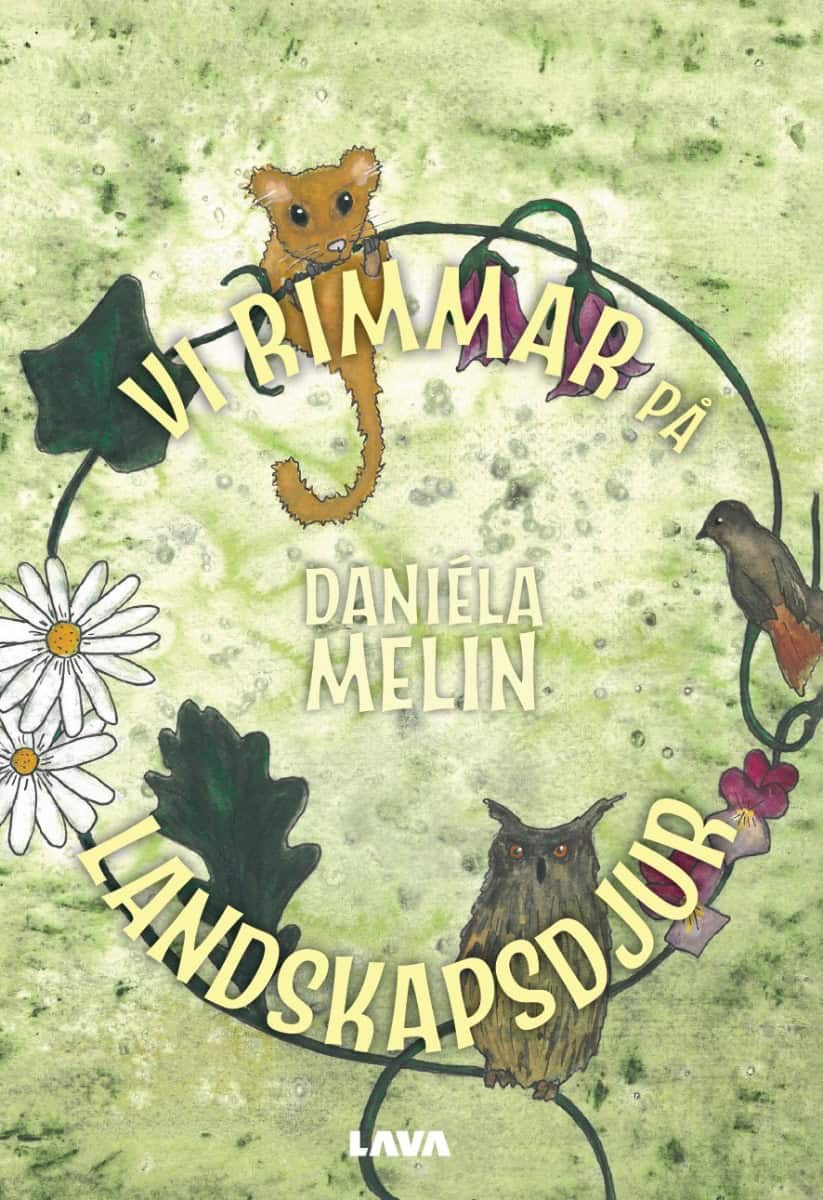 Daniéla Melin : Vi rimmar på landskapsdjur