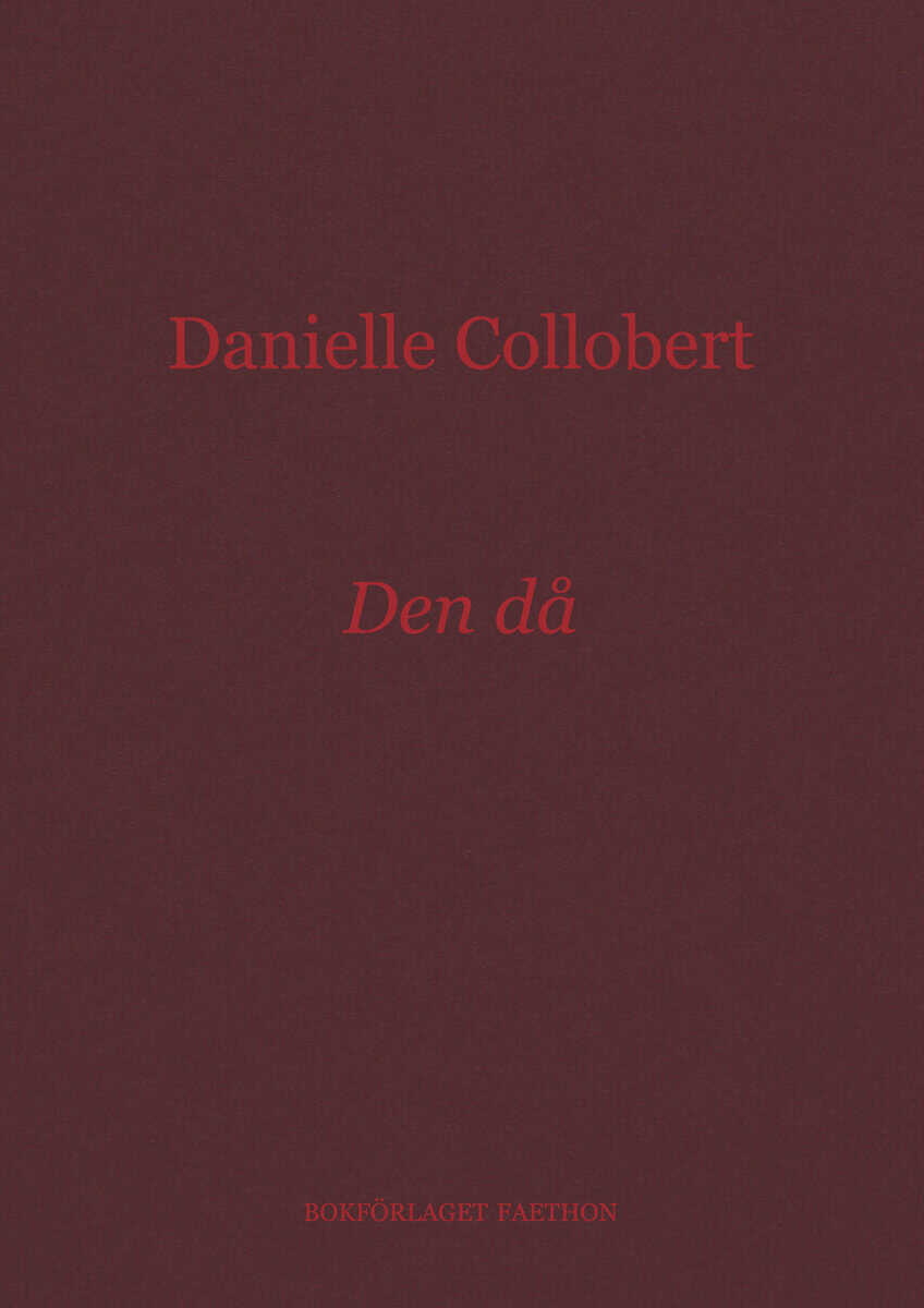 Danielle Collobert : Den då