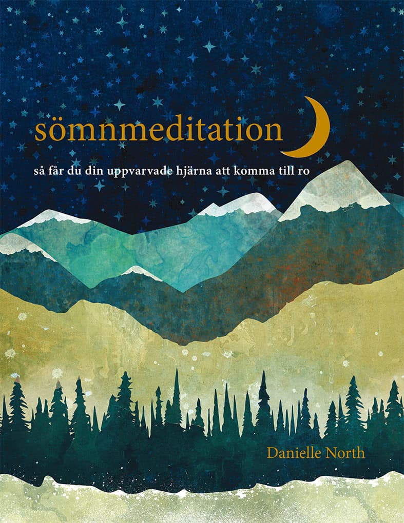 Danielle North : Sömnmeditation : så får du din uppvarvade hjärna att komma till ro