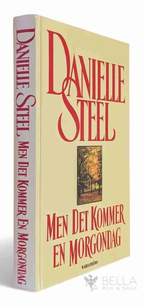 Danielle Steel : Men det kommer en morgondag