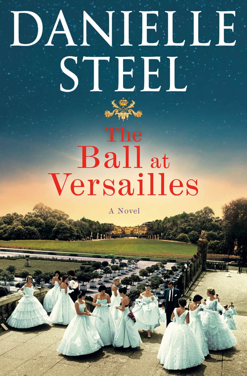 Danielle Steel : The Ball at Versailles