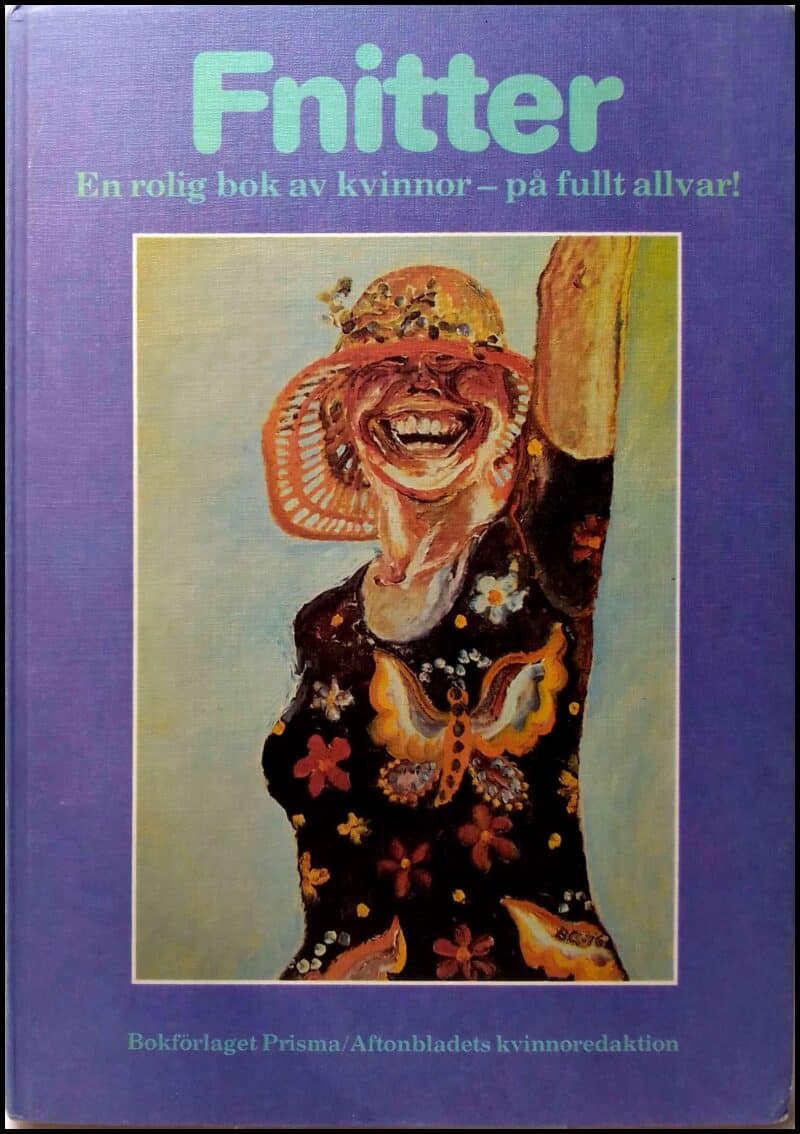 Danielson, Annika ; Enochsson, Birgitta ; Hasselrot, Titti (red.) : Fnitter