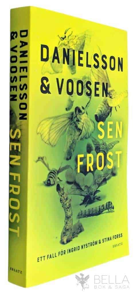 Danielsson, Kerstin ; Voosen, Roman : Sen frost - Ett fall för Ingrid Nyström & Stina Forss