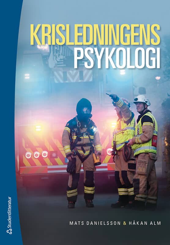 Danielsson, Mats ; Alm, Håkan : Krisledningens psykologi