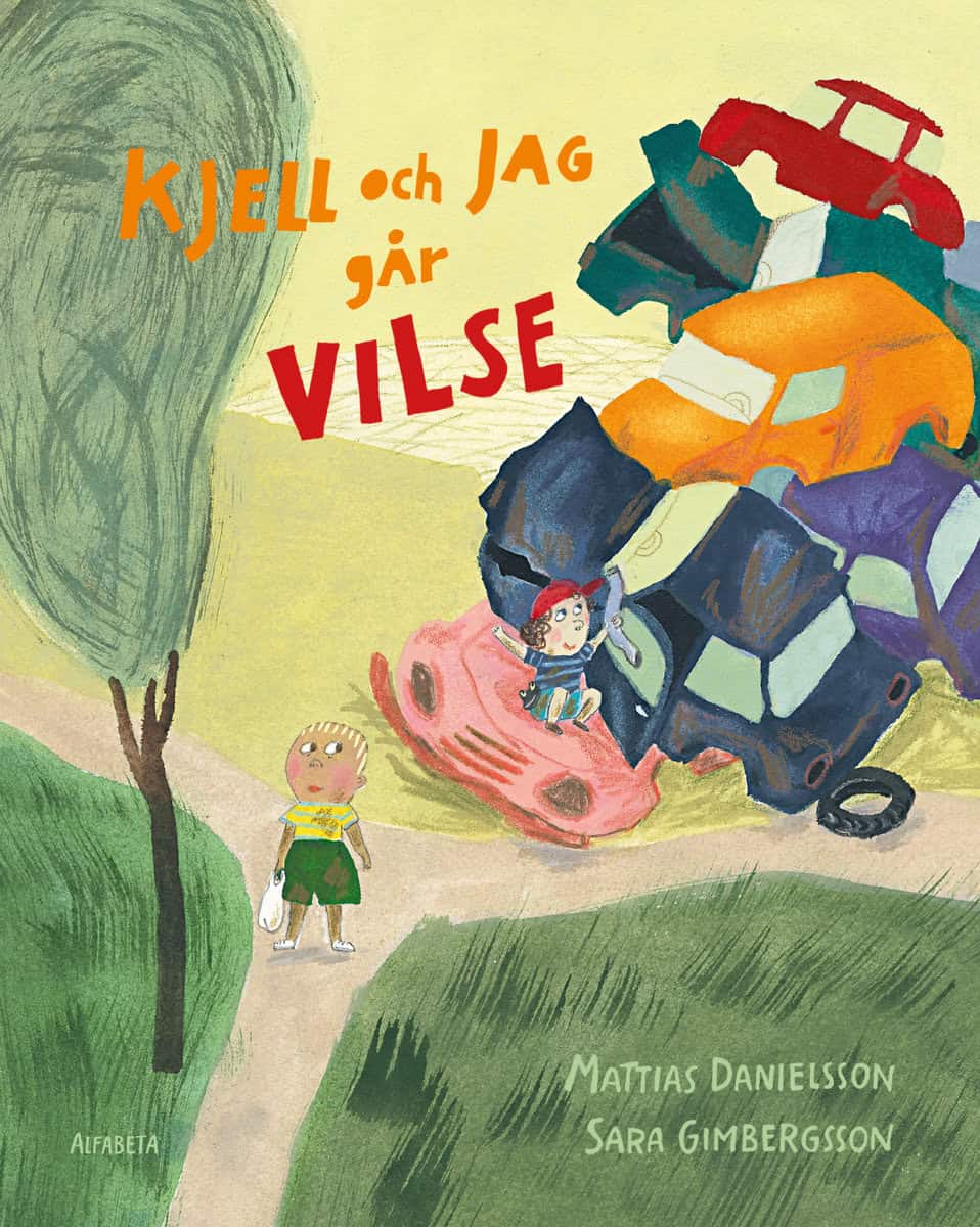 Danielsson, Mattias; Gimbergsson, Sara : Kjell och jag går vilse