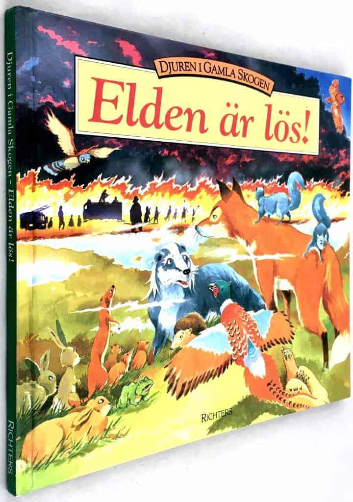Dann, Colin ; Rees, Gary ; Mårtensson, Reine : Elden är lös! - Djuren i gamla skogen