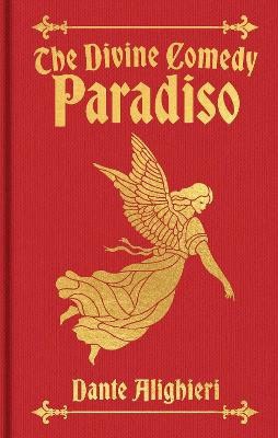 Dante Alighieri : The Divine Comedy Paradiso