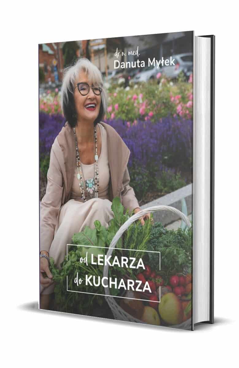 Danuta Myłek : Od lekarza do kucharza