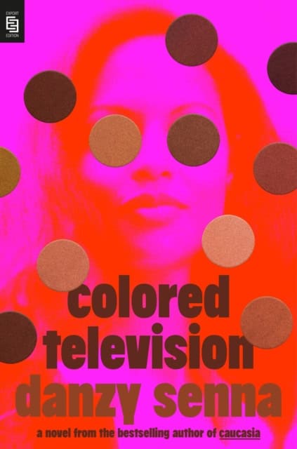 Danzy Senna : Colored Television