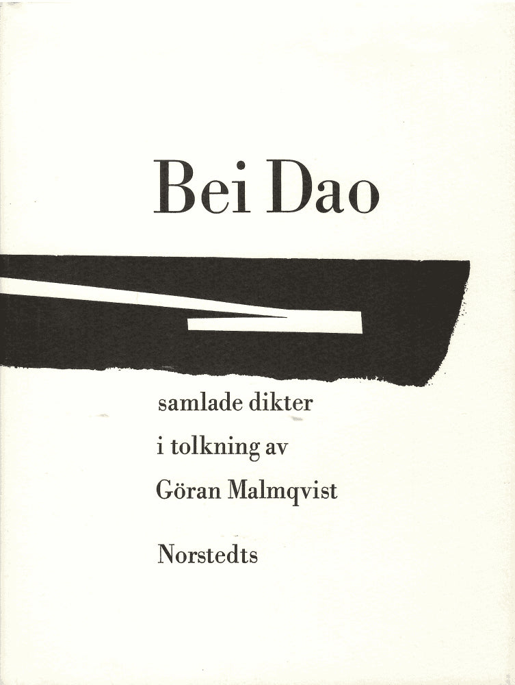 Dao Bei : Samlade dikter i tolkning av Göran Malmqvist