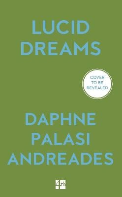 Daphne Palasi Andreades : Lucid Dreams
