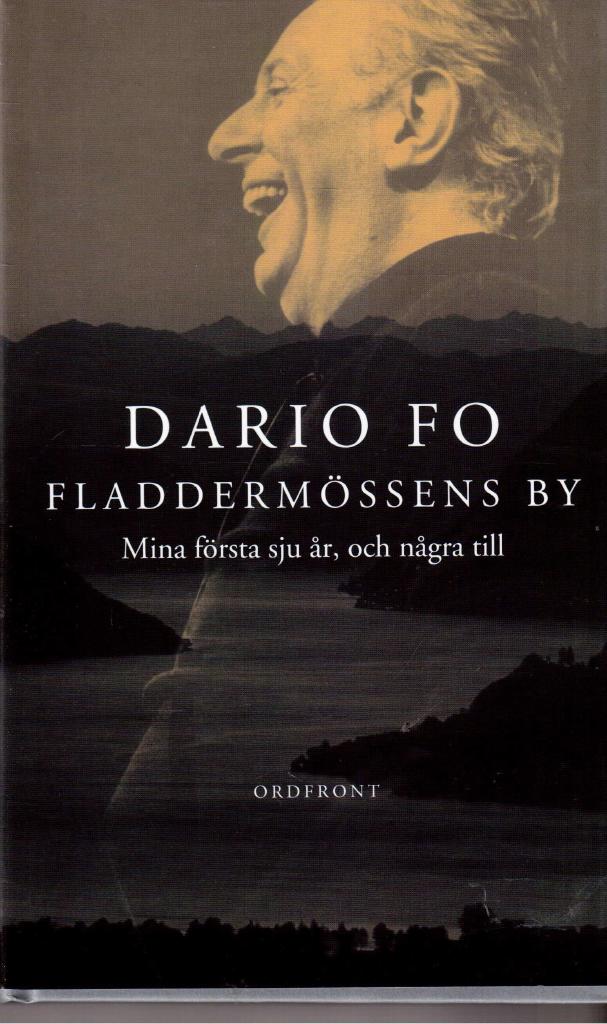 Dario Fo : Fladdermössens by. Mina första sju år, och några till