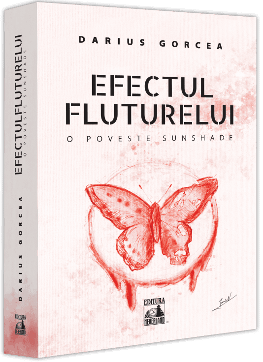 Darius Gorcea : Efectul fluturelui. O poveste Sunshade
