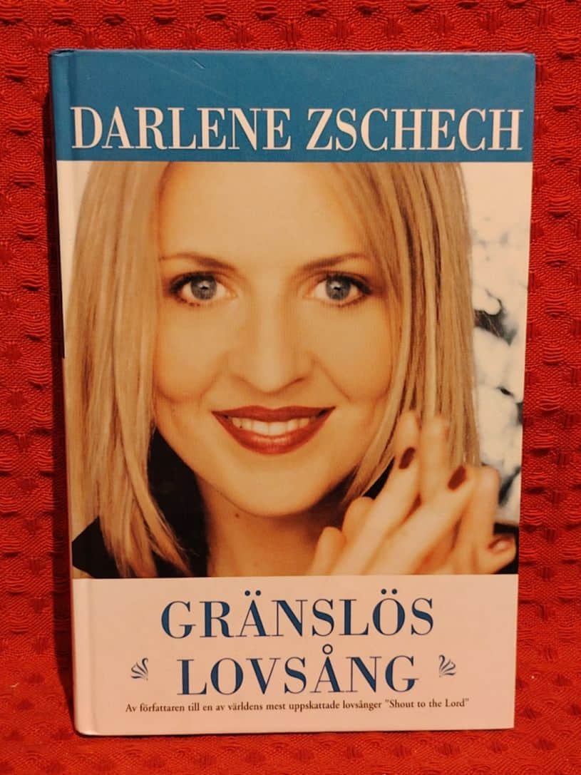 Darlene Zschech : Gränslös lovsång