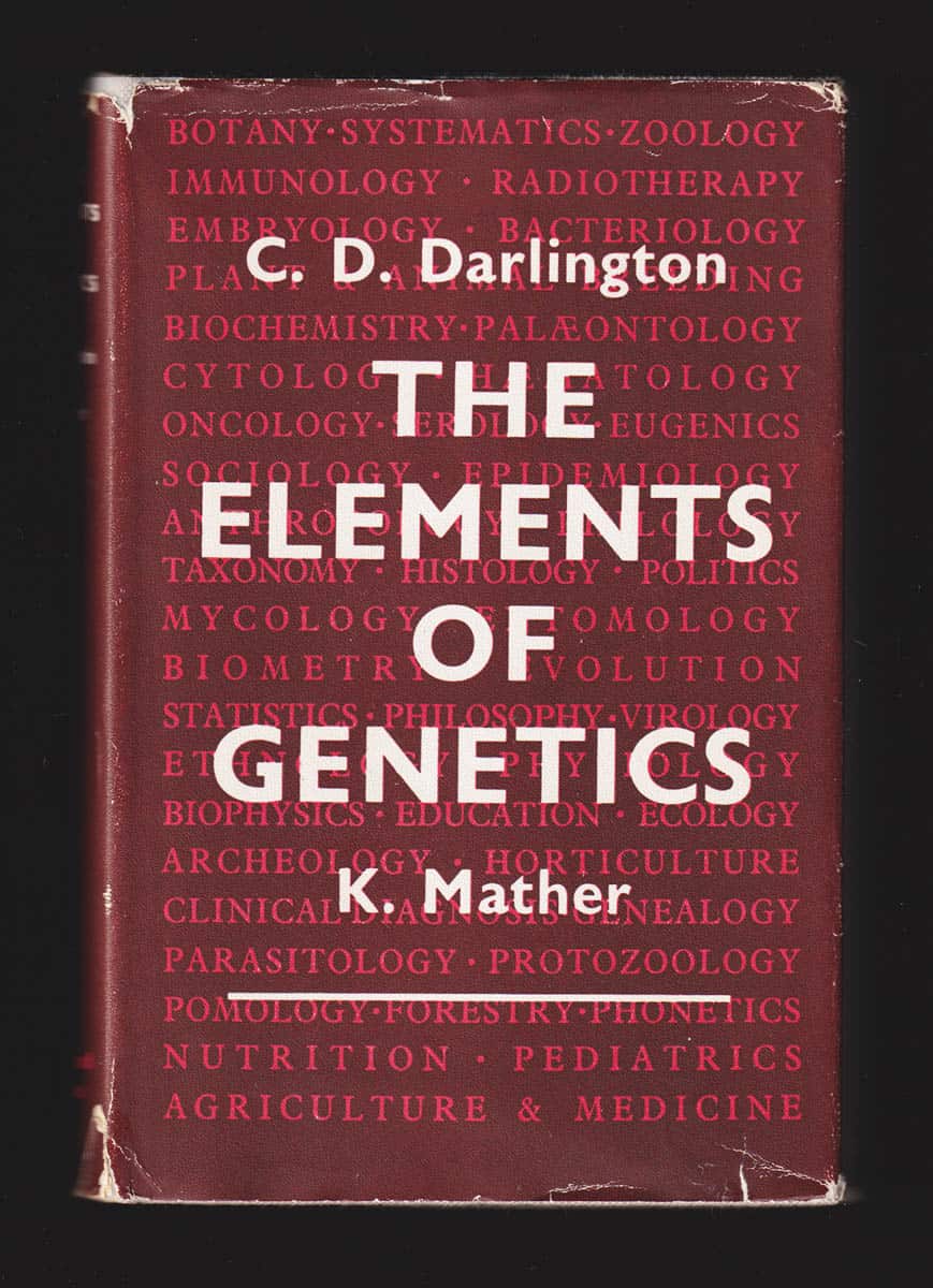 Darlington, C. D. (Cyril Dean, 1903-1981) ; Mather, Kenneth : The Elements of Genetics