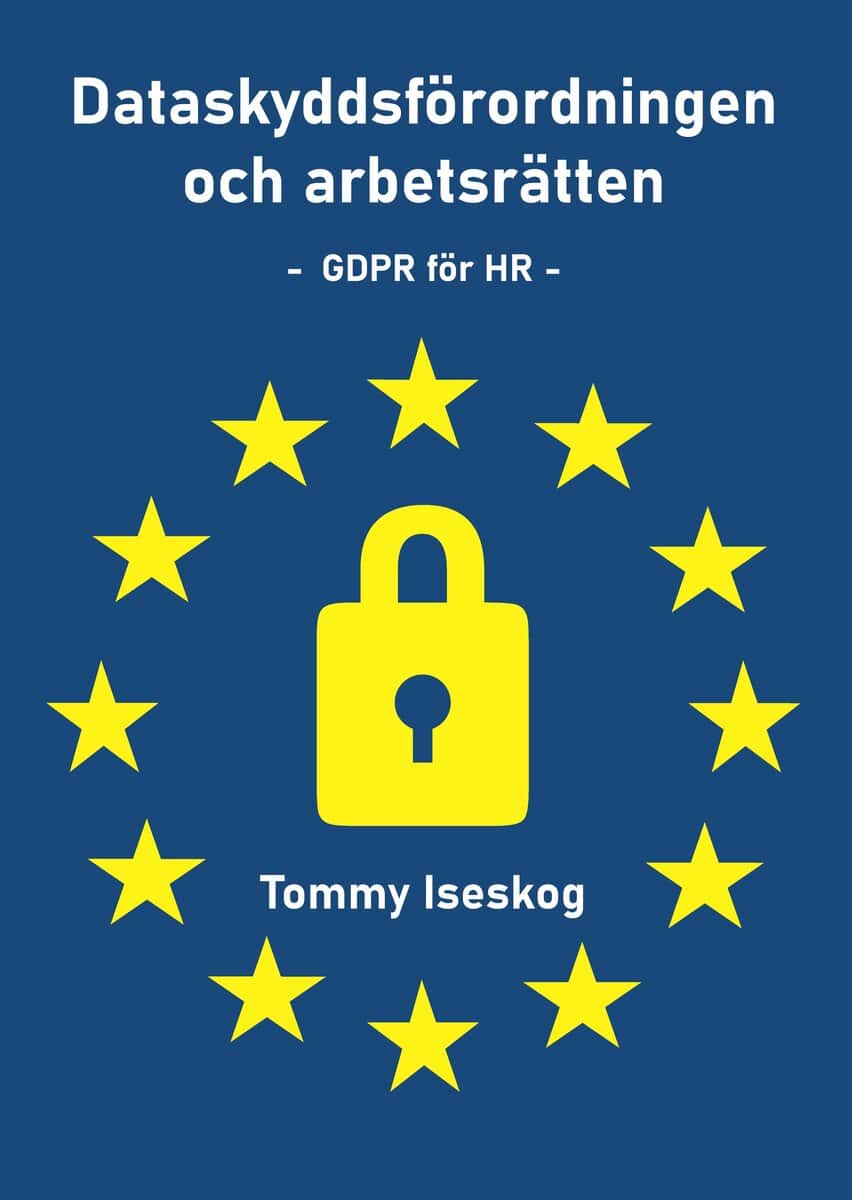 Dataskyddsförordningen och arbetsrätten : GDPR för HR