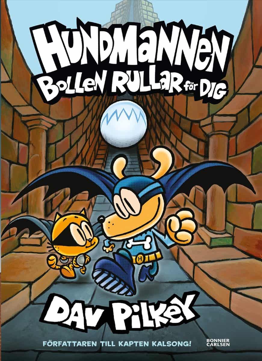 Dav Pilkey : Bollen rullar för dig!