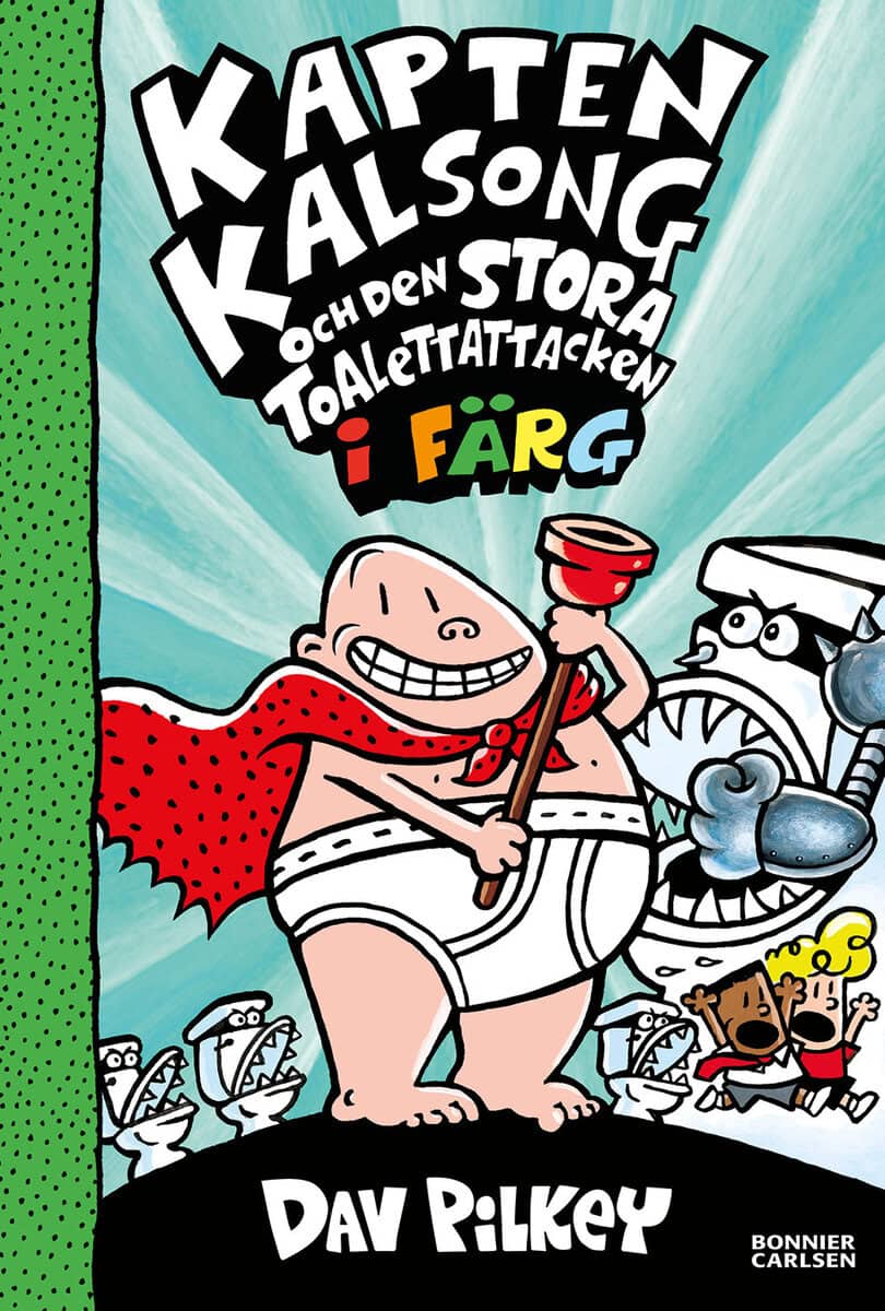 Dav Pilkey : Kapten Kalsong och den stora toalettattacken