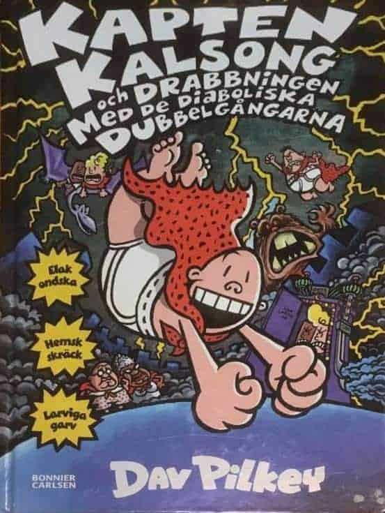 Dav Pilkey : Kapten Kalsong och drabbningen med de diaboliska dubbelgångarna