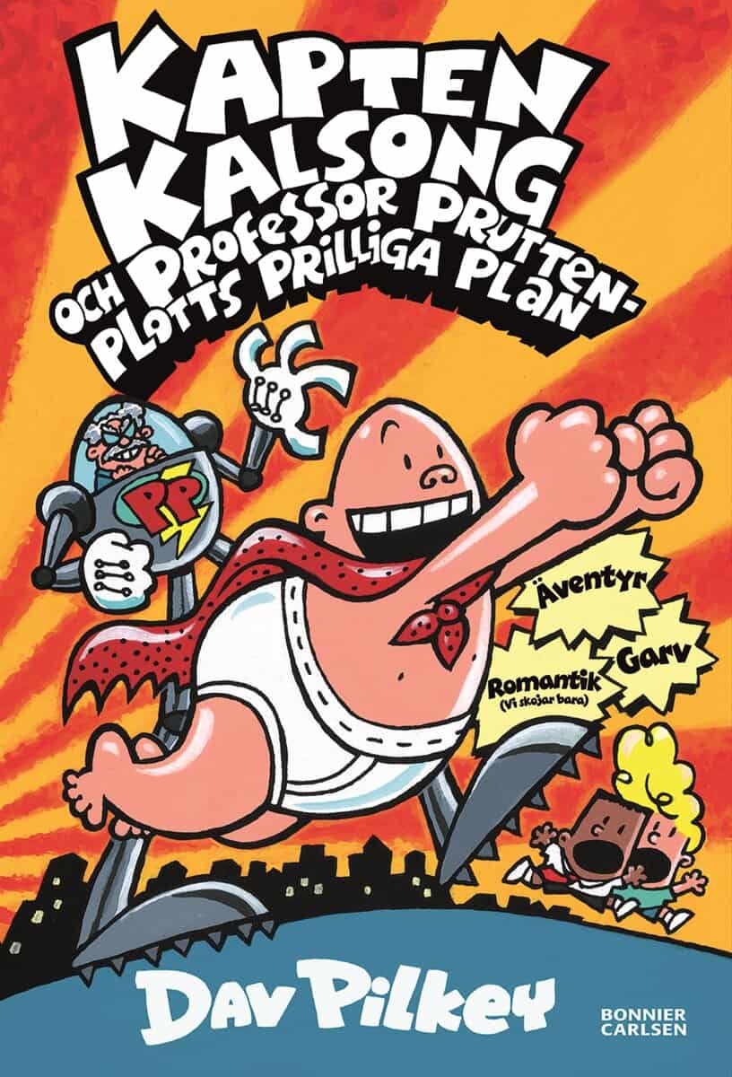 Dav Pilkey : Kapten Kalsong och professor Pruttenplotts prilliga plan