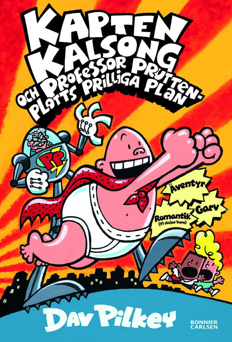 Dav Pilkey : Kapten Kalsong och professor Pruttenplotts prilliga plan