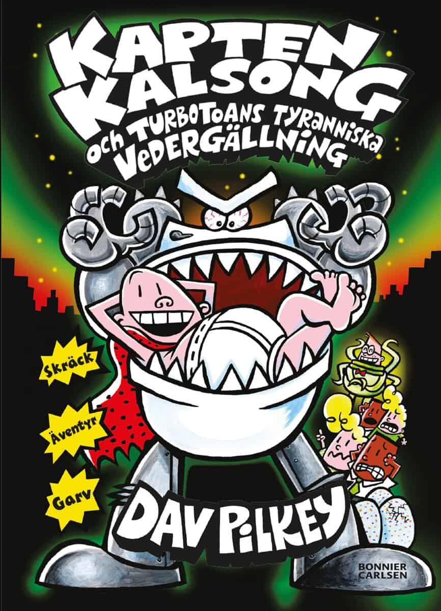 Dav Pilkey : Kapten Kalsong och Turbotoans tyranniska vedergällning