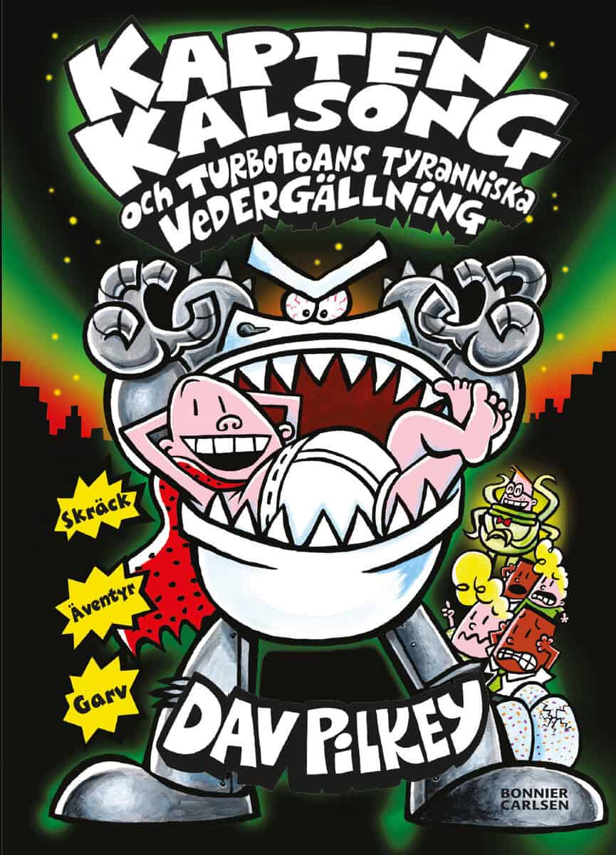 Dav Pilkey : Kapten Kalsong och Turbotoans tyranniska vedergällning