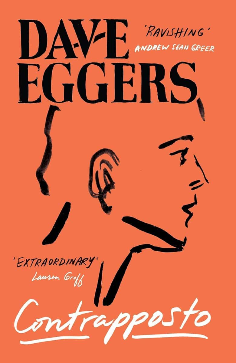 Dave Eggers : Contrapposto