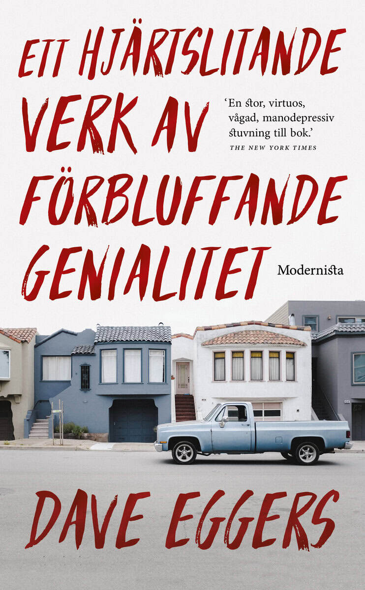 Dave Eggers : Ett hjärtslitande verk av förbluffande genialitet