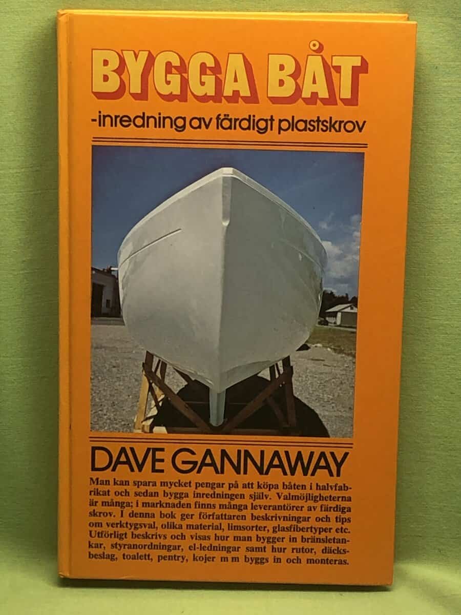 Dave Gannaway : Bygga båt - från plastskrov till färdig båt