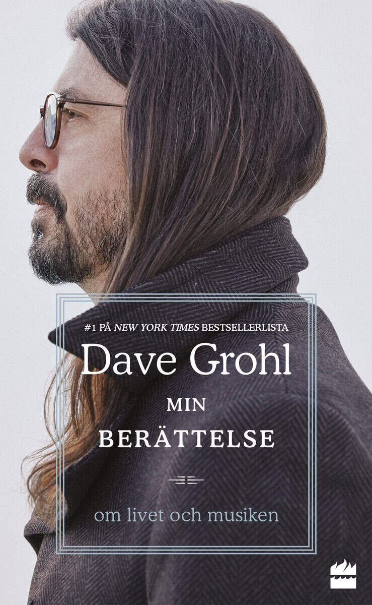 Dave Grohl : Min berättelse : om livet och musiken
