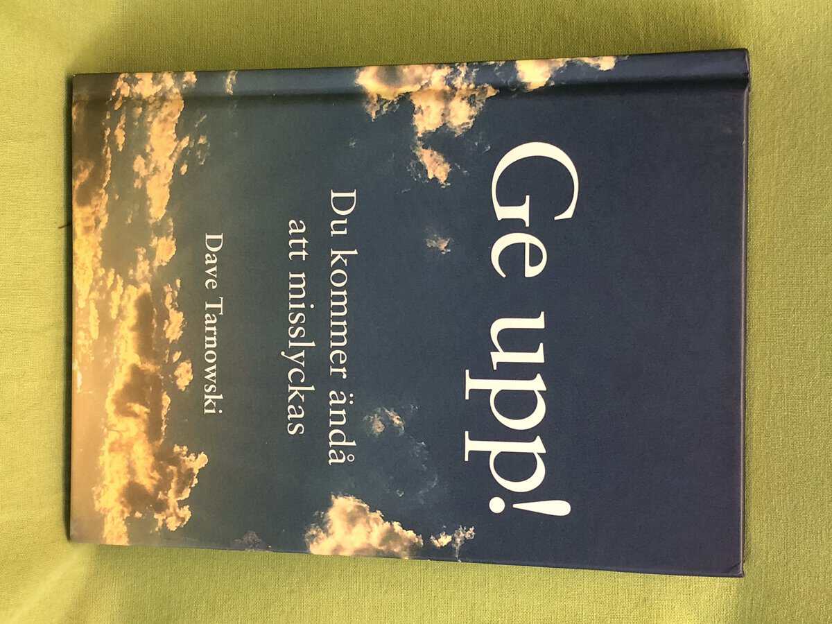 Dave Tarnowski : Ge upp!