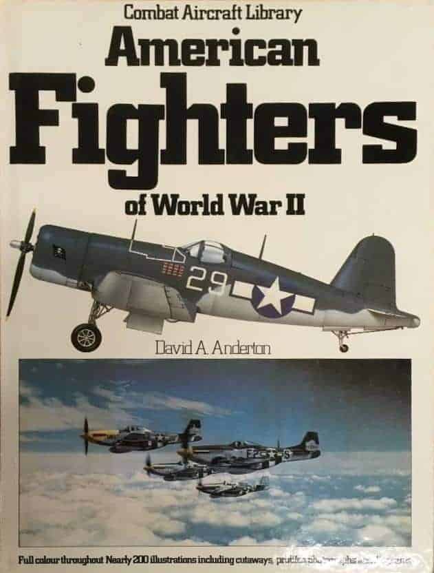 David A. Anderton : American fighters of World War II
