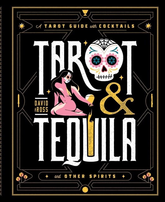 David A Ross : Tarot & Tequila