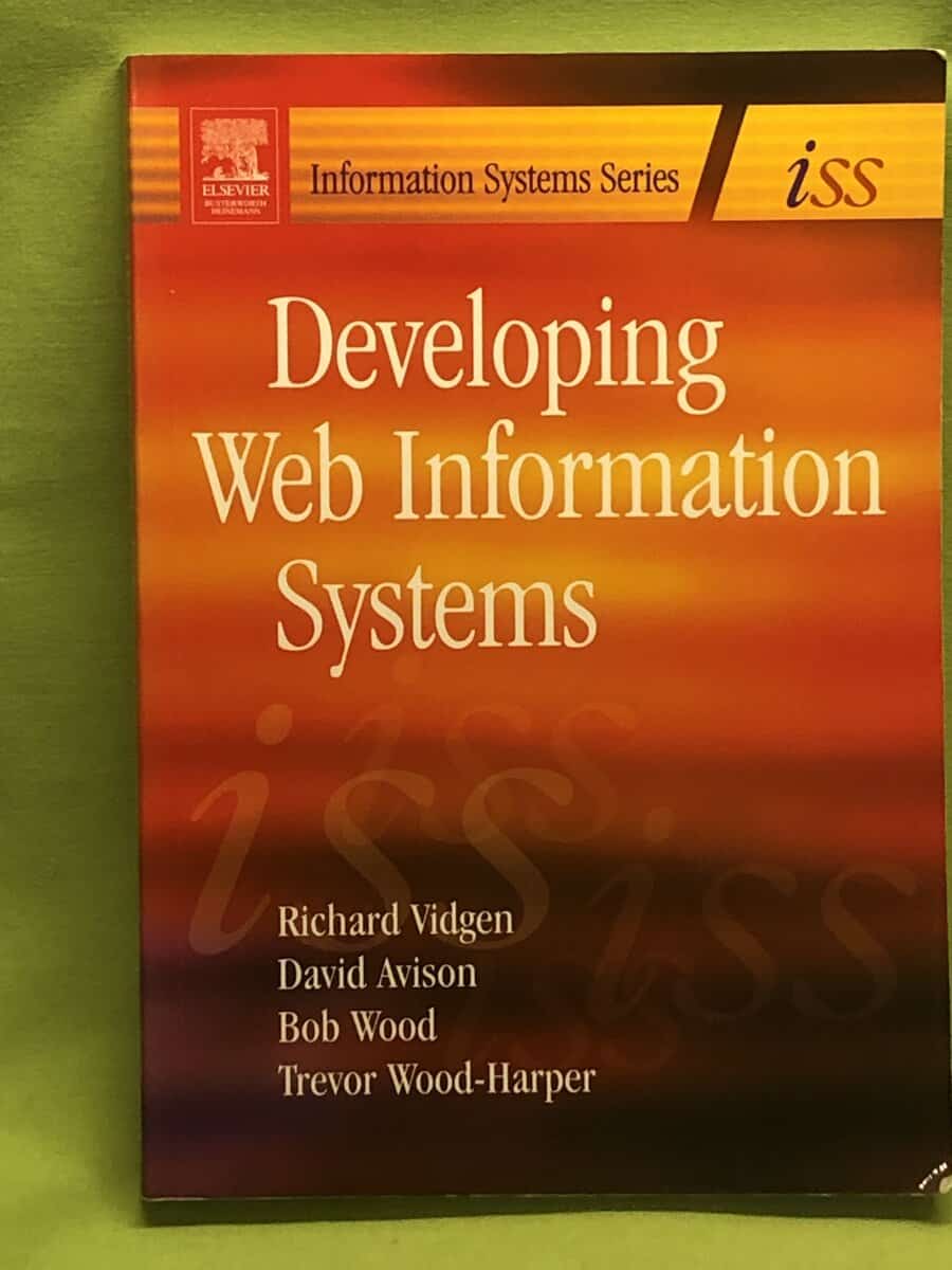 Richard Vidgen, David Avison, Bob Wood, Trevor Wood-Harper : Developing web information systems