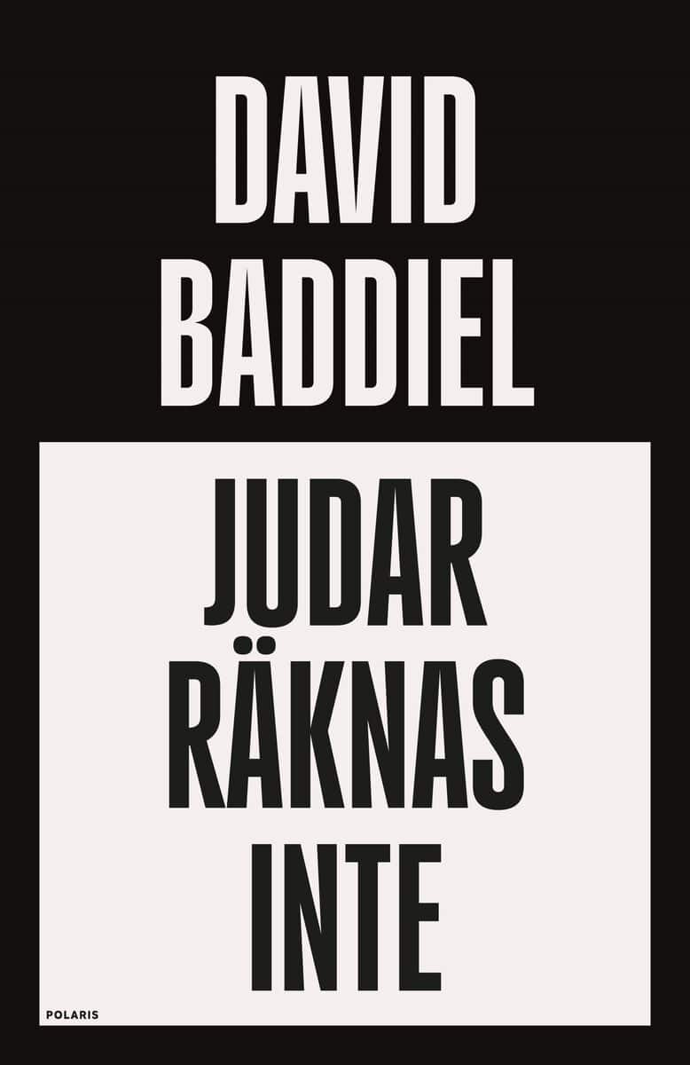 David Baddiel : Judar räknas inte : hur identitetspolitiken svek en särskild identitet