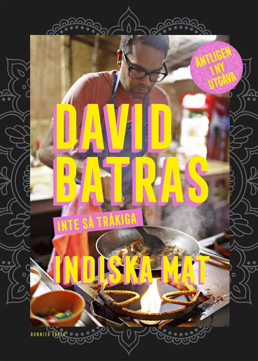 David Batra : David Batras inte så tråkiga indiska mat