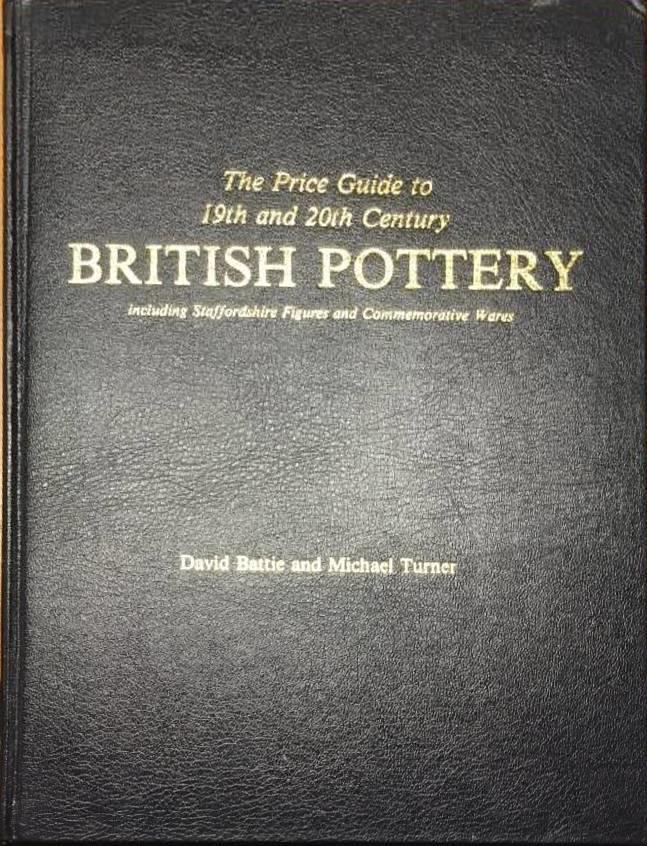 David Battie ; Michael Turner : The Price guide to 19th and 20th century British Pottery, including Staffordshire figures and commemorative wares