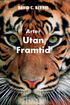David C. Bernvi : Arter utan framtid
