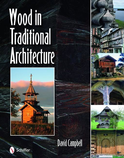 David Campbell : Wood In Traditional Architecture