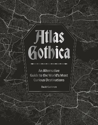 David Castleton : Atlas Gothica